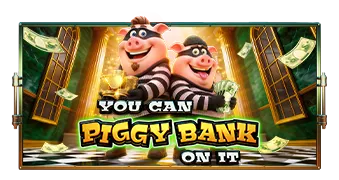 유 캔 피기 뱅크 온 잇(You Can Piggy Bank On It)